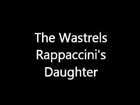 The Wastrels - Rappaccini's Daughter