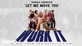 Sabrina Carpenter - Let Me Move You (From the Netflix film Work It/Audio Only)