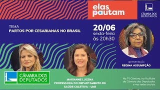 #ElasPautam - Partos por cesarianas no Brasil - 20/06/2025 (com Libras e audiodescrição)