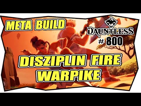 DAUNTLESS #800 META BUILD WARPIKE Deutsch ★ Speer Fire ★ Disziplin Damage Wound ★ Torgadoro Hellion
