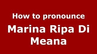 How to pronounce Marina Ripa Di Meana