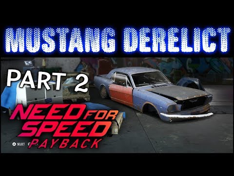 Need For Speed Payback - Mustang Derelict - Final 4 Parts - Locations On Map + Guide NFS Payback