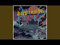 Keep inside