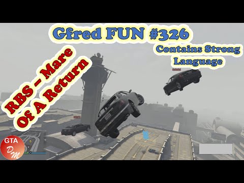 GTA 5 Online - Gfred FUN № 326 (@rbs95 Nightmare Of A Return)