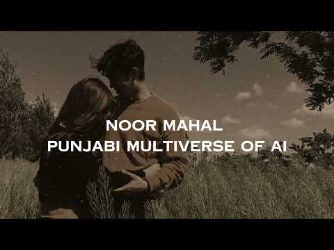 NOOR MAHAL - PUNJABI MULTIVERSE OF [AI]