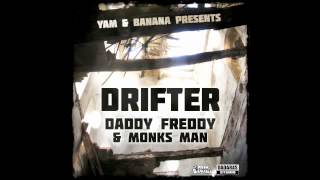 DRIFTER - Daddy Freddy & Monks Man (Yam & Banana prod)