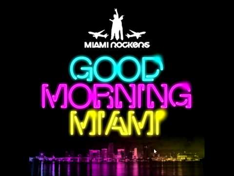 Miami Rockers feat. MC Dragon D - Good Morning Miami ( Dj Jump Radio Remix )