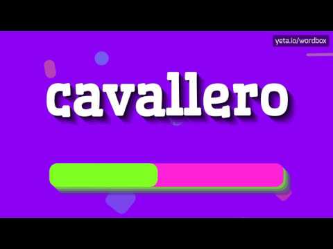 CAVALLERO - HOW TO PRONOUNCE IT!?