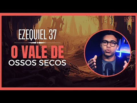 Ezekiel 37 Study: The Valley of Dry Bones (Bible Explained)