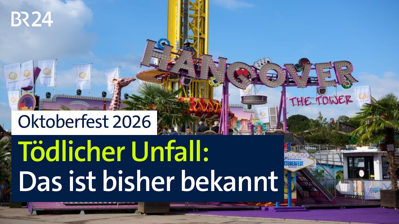 Tödlicher Unfall auf dem Oktoberfest 2026 – was bisher bekannt ist | Abendschau | BR24