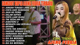 Download lagu JANGAN TUNGGU LAMA LAMA, CINTA DARI SEBERANG - FULL ALBUM DANGDUT KOPLO AJENG FEBRIA VIRAL TERBARU mp3