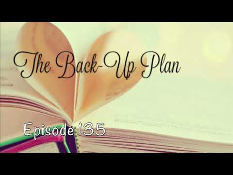 The Back Up Plan Episode 135