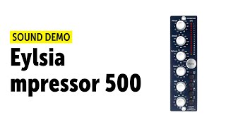 Eylsia mpressor 500 Sound Demo