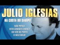 Julio Iglesias, Português , Mal Acostumada ,Musica ...