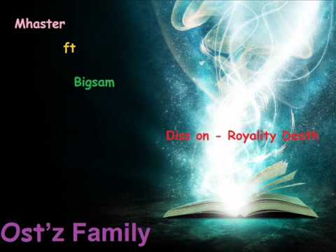 Mhaster ft Bigsam - دس على - Royality Death - Ost'z Family
