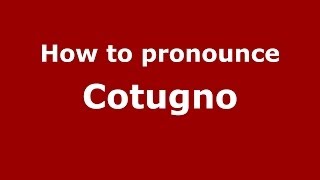 How to pronounce Cotugno