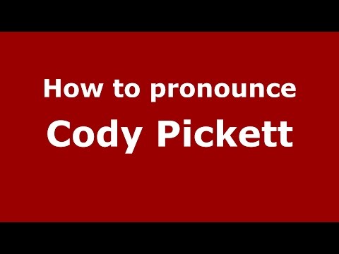 How to pronounce Cody Pickett (American English/US)  - PronounceNames.com