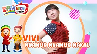 Download lagu Vivi - Nyamuk Nyamuk Nakal mp3