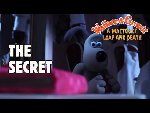 The Secret | Wallace & Gromit A Matter of Loaf and Death
