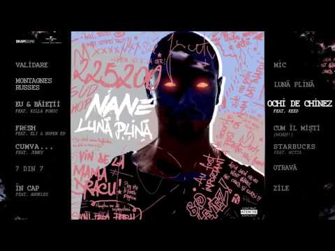 Nane feat. Keed - Ochi De Chinez