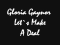 Gloria Gaynor   Let`s Make A Deal