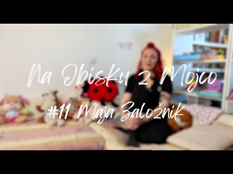 Na obisku z Mojco #11 Maja ZALOŽNIK I HOUSE TOUR 🔥