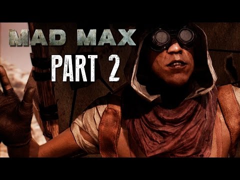 Mad Max Walkthrough Part 2 - FURY MODE - Mad Max 60fps Gameplay