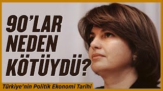 90'lar Türkiye'yi Nasıl Etkiledi? 1990'ların Ekonomik ve Siyasi Krizle