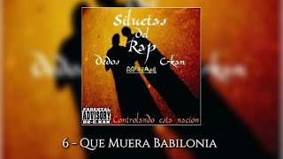 Que Muera Babilonia - Dedos, C-Kan - (Siluetas Del Rap)