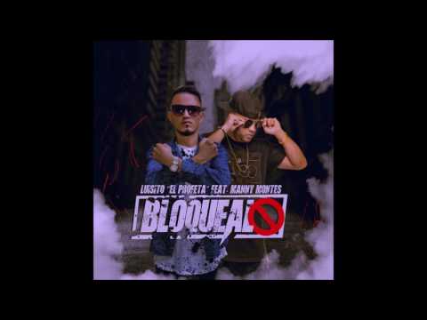 Luisito el Profeta feat. Manny Montes - Bloquealo [2017] Preview