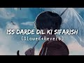 Baarish Yaariyan Slowed And Reverb Mohammad Irfan Heaven S Touch