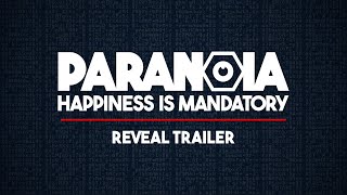 Paranoia: Happiness is Mandatory