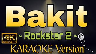 Download lagu BAKIT by Rockstar 2 (HD OPM KARAOKE Version) mp3 Download lagu BAKIT by Rockstar 2 (HD OPM KARAOKE Version) mp3
