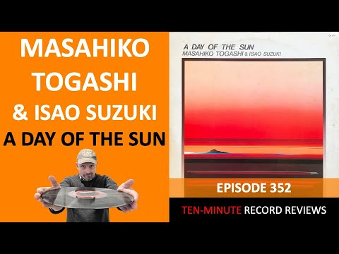 Masahiko Togashi & Isao Suzuki - A Day Of The Sun (Episode 352)