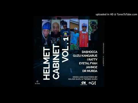 Helmet Cabinet MixtapeDashocca,Guzu Kangarue,Jahnoz,Dr Murda,Eyetal Fyah,I