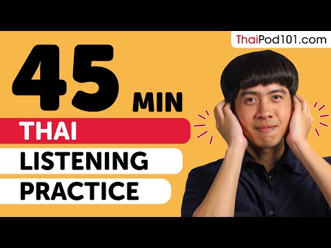 Practice Your Thai Listening Skills in 45 Minutes | For Intermediate Learners