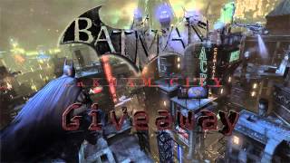 Batman Arkham city GIVEAWAY(CLOSED)
