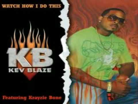 Kevblaze-Watch How I Do This Feat Krayzie Bone (Lyrics in Description)