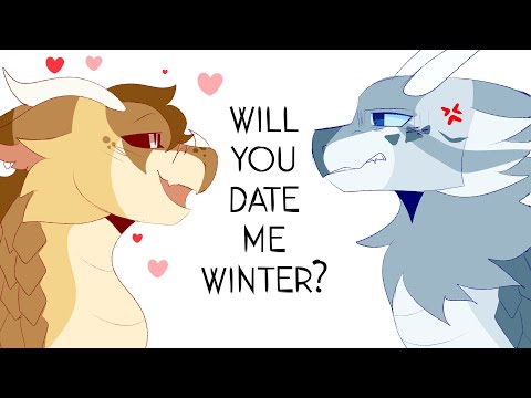 Will you date me Winter? || Wings of Fire