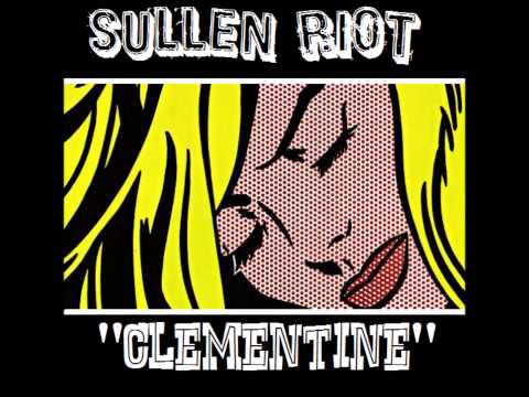 Sullen Riot - Clementine