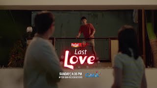 REGAL STUDIO Presents LAST LOVE | Every Sunday on GMA | Regal Entertainment Inc.