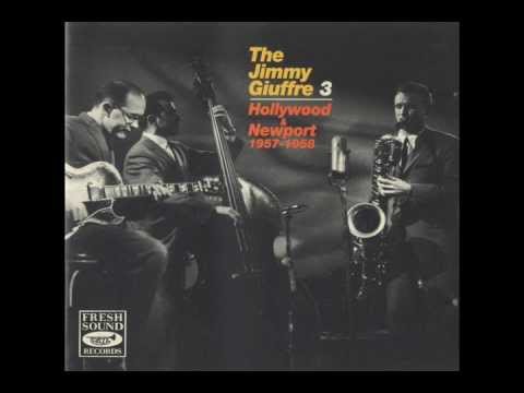 The Jimmy Giuffre 3 - Hollywood & Newport 1957-1958 (full album)