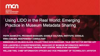MCN 2014: Using LIDO in the Real World: Emerging Practice in Museum Metadata Sharing