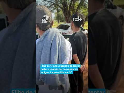 Filho de 17 anos suspeito de tentar matar o próprio pai com ajuda de amigos é apreendido em SC