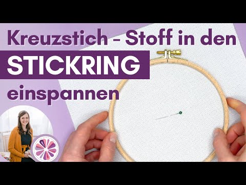 Kreuzstich: So spannst du den Stoff richtig in den Stickring ein l Anleitung für Anfänger