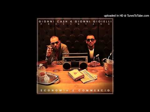 Gionni Cash & Gionni Gioielli - 04 - Toccare il Fondo Feat G. Urban