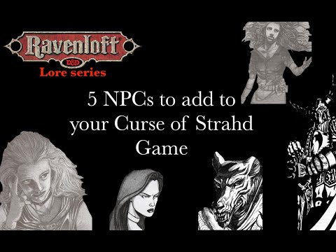 5 NPCs to add to your Curse of Strahd Campaign