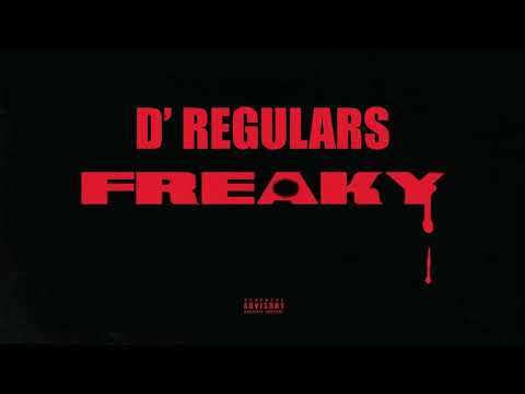 D' Regulars - Freaky