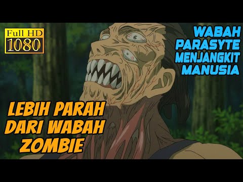 WABAH PARASYTE MENYERANG, UMAT MANUSIA BERADA DI AMBANG KEPUNAHAN - PARASYTE [TAMAT]