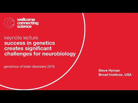 Success in genetics creates significant challenges for neurobiology - Steve Hyman